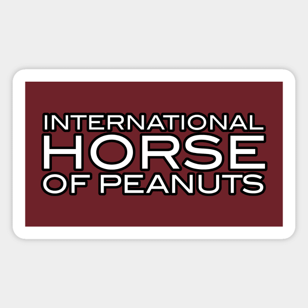 International Horse of Peanuts Magnet by bearclawbillie